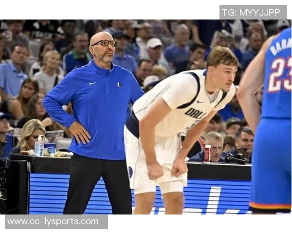 基德谈首发阵容调整强调华盛顿防守能力或将延续至下一场比赛