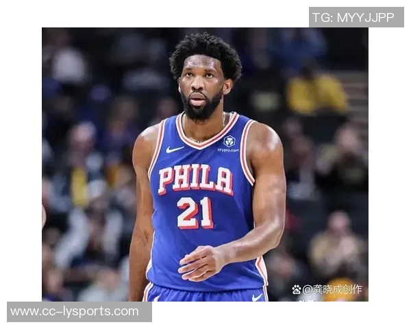 恩比德场均数据亮眼76人客场挑战魔术他有望出战提升胜算